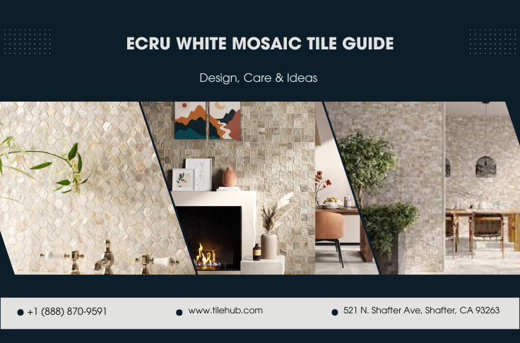 Everything You Need to Know About Ecru White Mosaic Tile (and Why It Belongs in Your Home)