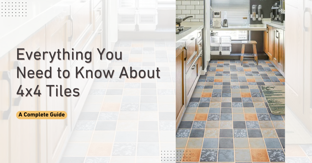 4x4 Tiles: The Ultimate Guide to This Classic Tile Size