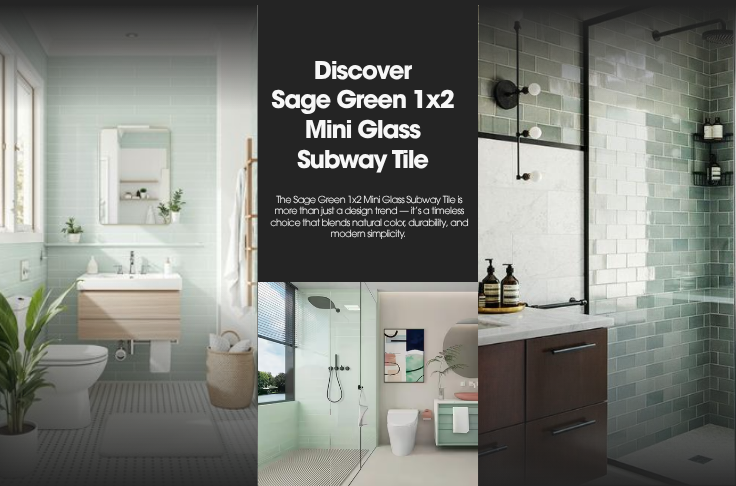 The Ultimate Guide to Using Sage Green Mini Glass Subway Tile in Kitchens & Bathrooms