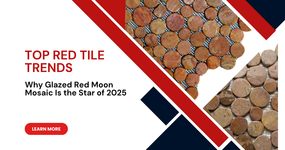 Top Red Tile Trends: Why Glazed Red Moon Mosaic Is the Star of 2025