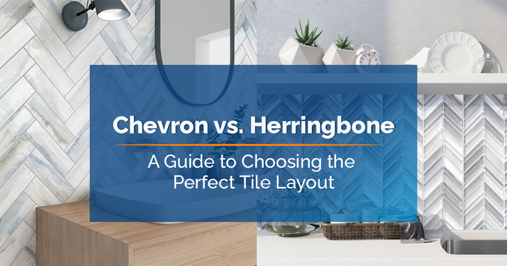 Chevron vs. Herringbone: A Guide to Choosing the Perfect Tile Layout