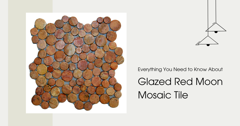 Everything You Need to Know About Glazed Red Moon Mosaic Tile: A Modern Guide