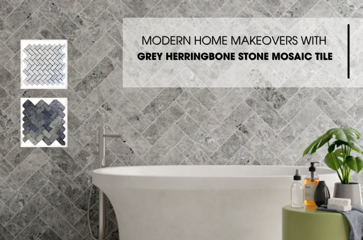Modern Home Makeovers with Grey Herringbone Stone Mosaic Tile