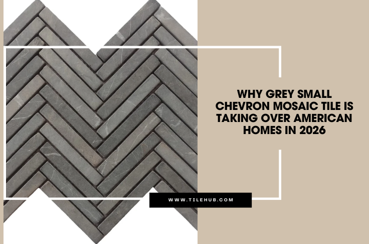 Why Grey Small Chevron Mosaic Tile is Taking Over American Homes