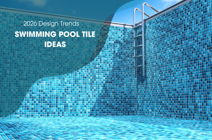 2026 Design Trends: Fresh Swimming Pool Tile Ideas 